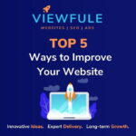 Top 5 Ways To Improve Your Website