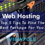 Web Hosting - Top 5 Tips To Find the Best Package For You