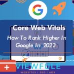 Core Web Vitals - How To Rank Higher In Google In 2023